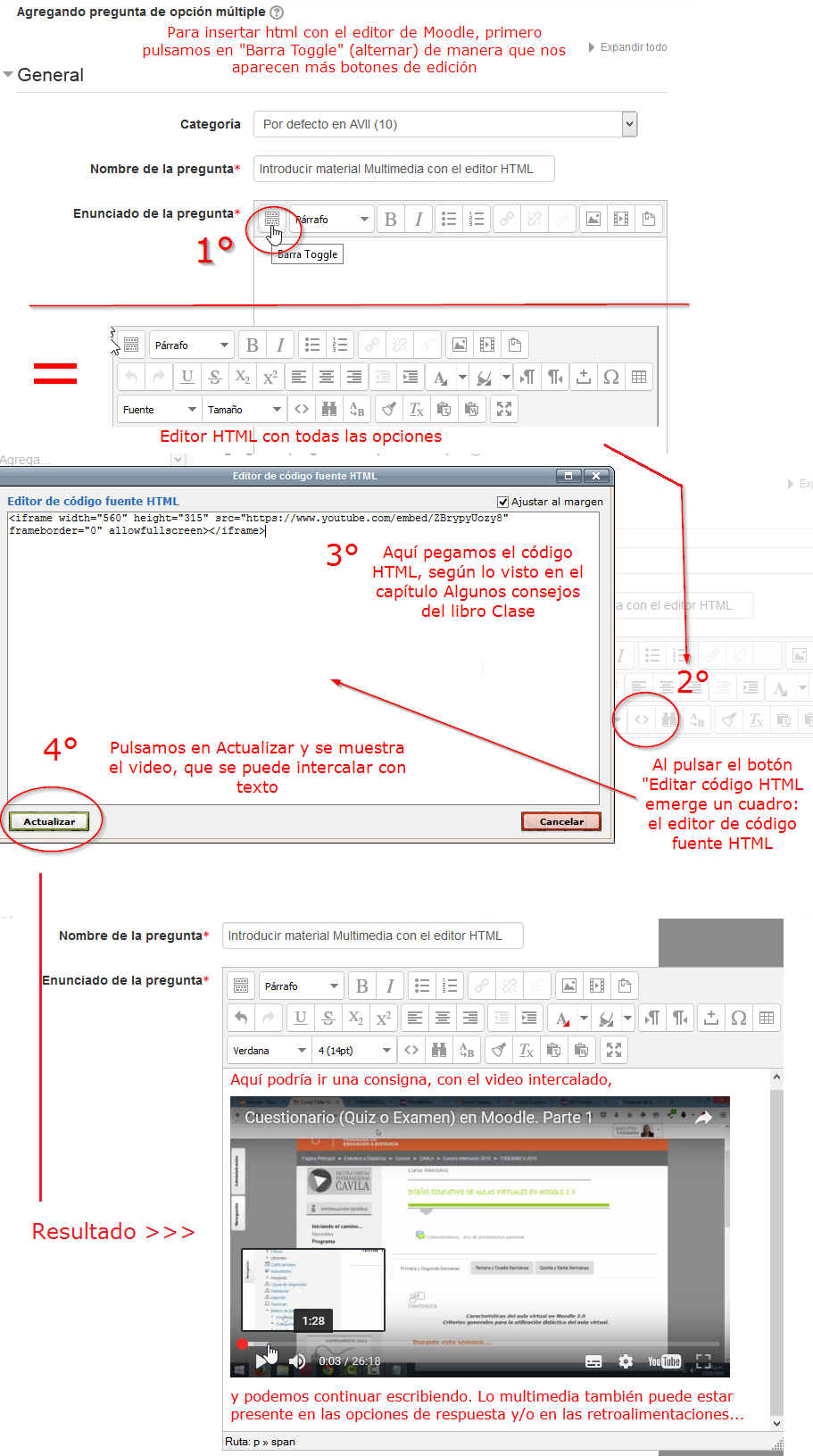 conjunto de capturas de pantalla que grafican el procedimiento de utilización del editor de código fuente HTML de Moodle para incluír material multimedia